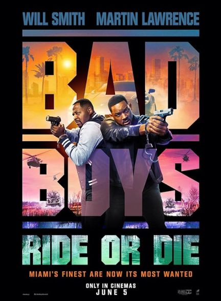 فیلم Bad Boys: Ride or Die 2024